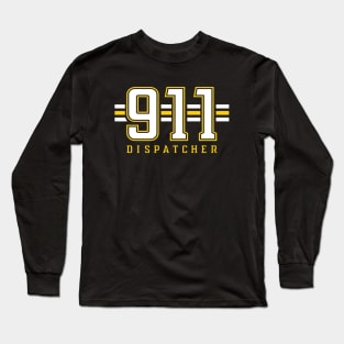 911 Police Dispatcher Gift for Sheriff First Responder Dispatch Appreciation Gift Long Sleeve T-Shirt